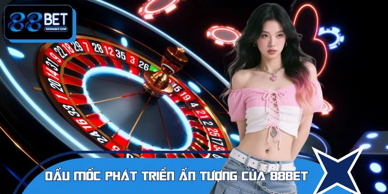 Kể từ khi góp mặt, 88BET đã chinh phục đa quốc gia