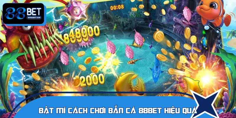 Bỏ túi các mẹo chơi bắn cá 88BET luôn thắng